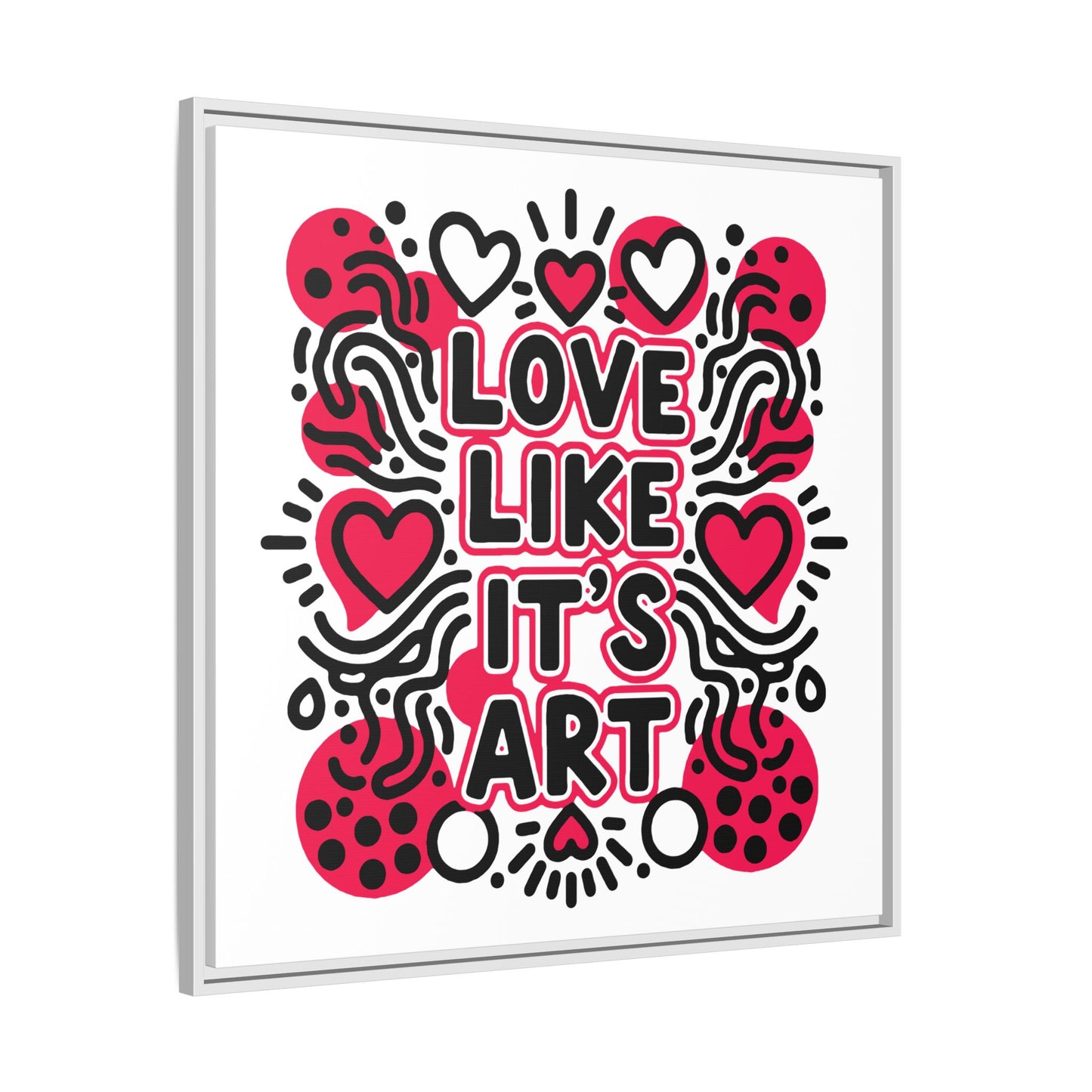 Love Like It's Art - Framed Canvas