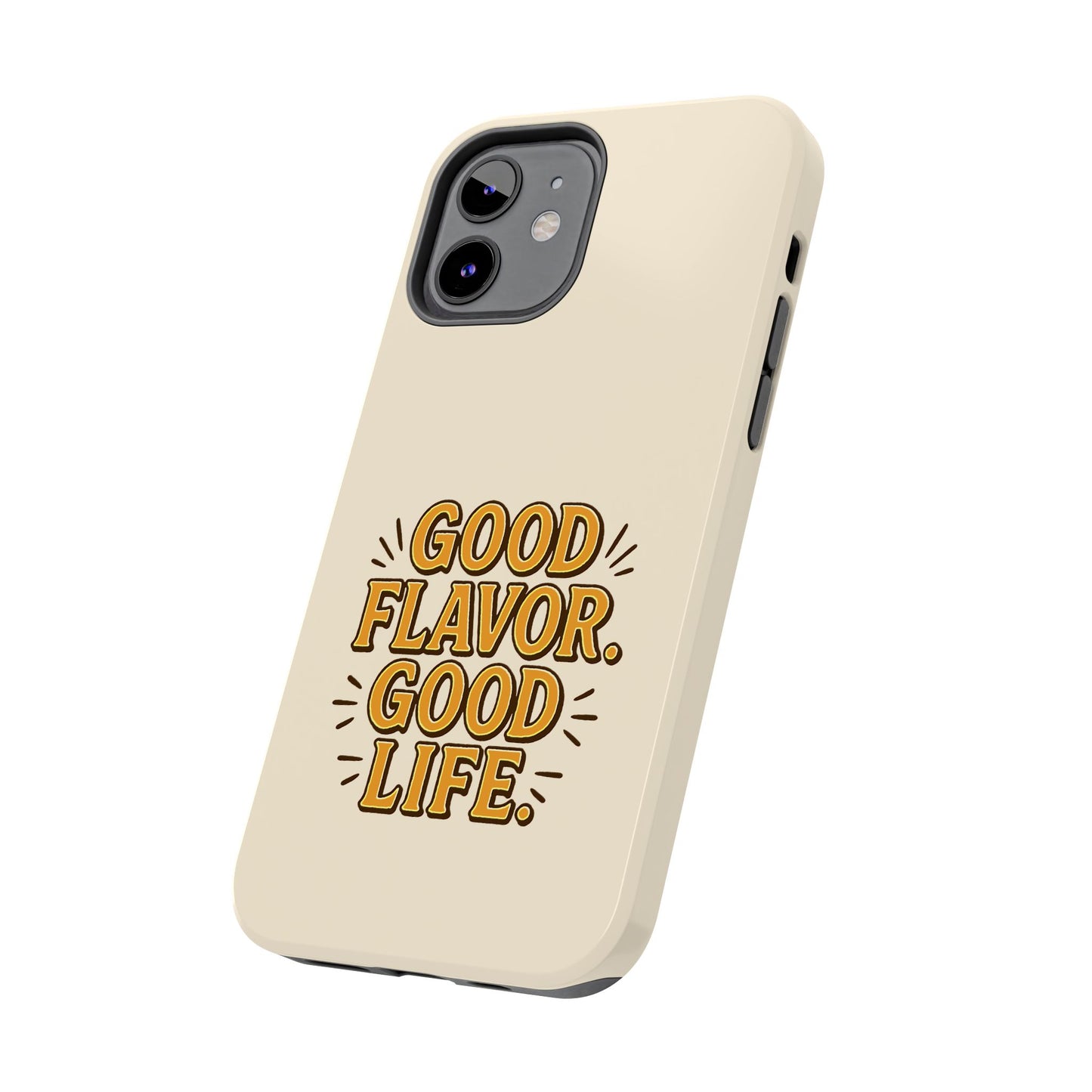 Good Flavor. Good Life. - Phone Case