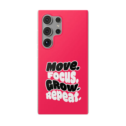 Move. Focus. Grow. Repeat. - Flexi Phone Case
