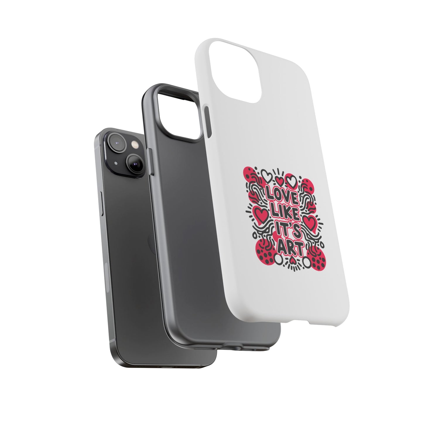 Love Like It's Art - Tough Phone Case