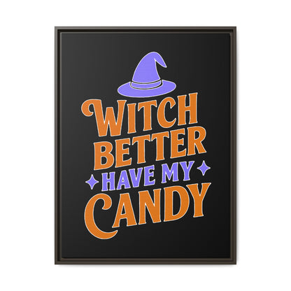 Halloween Wall Art Print, Witch Better Have My Candy, Spooky Home Decor, Witch Decor, Framed Canvas