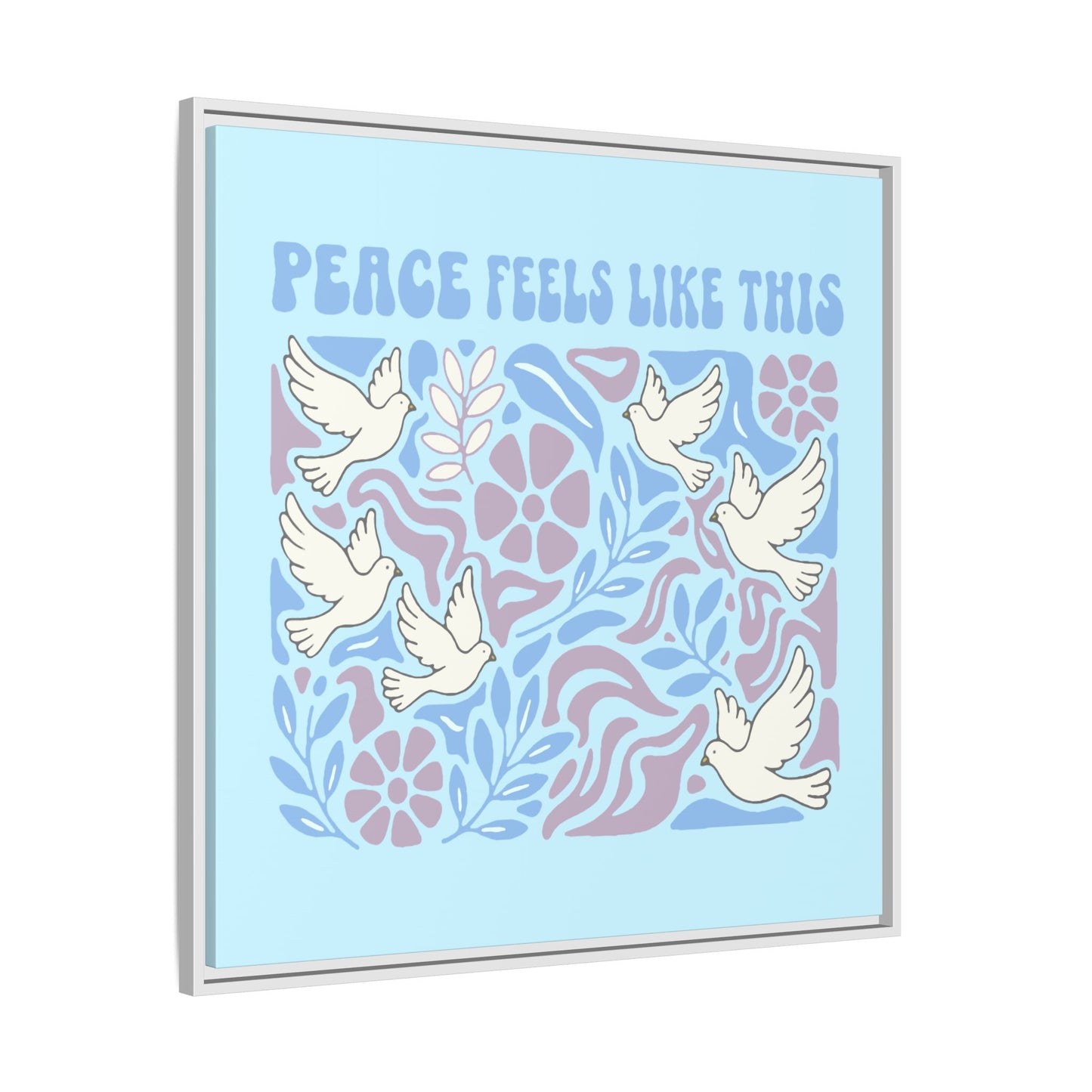 Peace Feels Like This - Framed Canvas
