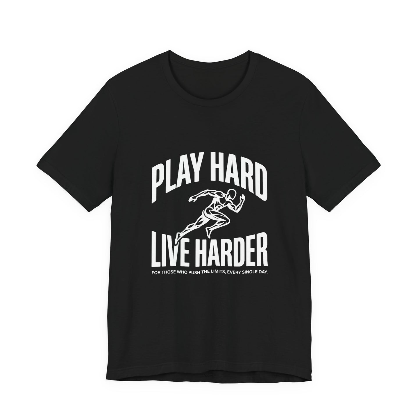Play Hard / Live Harder - T-Shirt