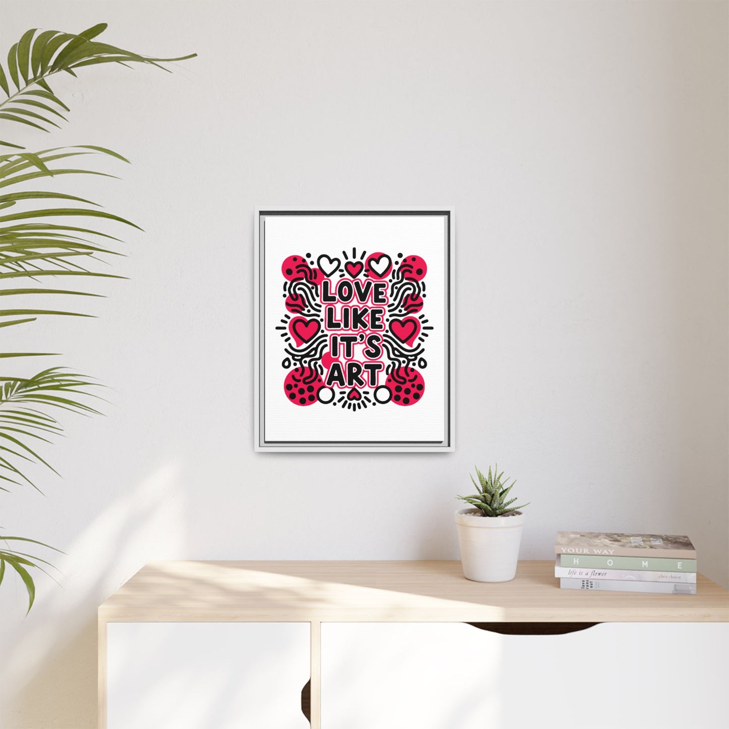 Love Like It's Art - Framed Canvas