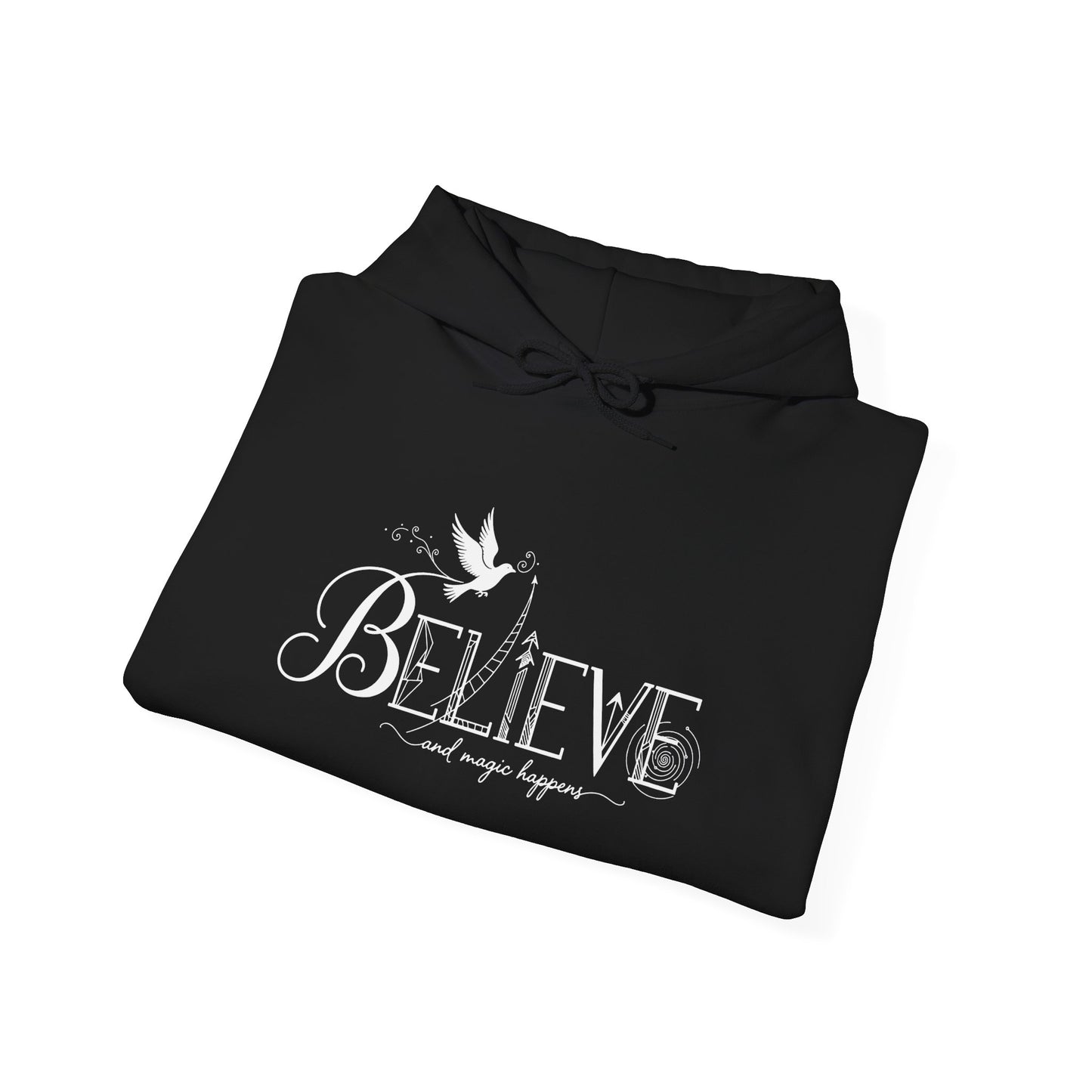 Believe and Magic Happens - Hoodie