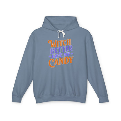 Witch Better Have My Candy - Hoodie