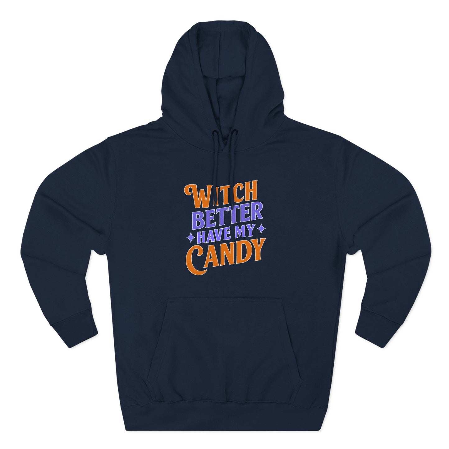 Witch Better Have My Candy - Hoodie