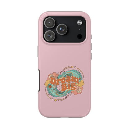 Dream Big - Phone Case