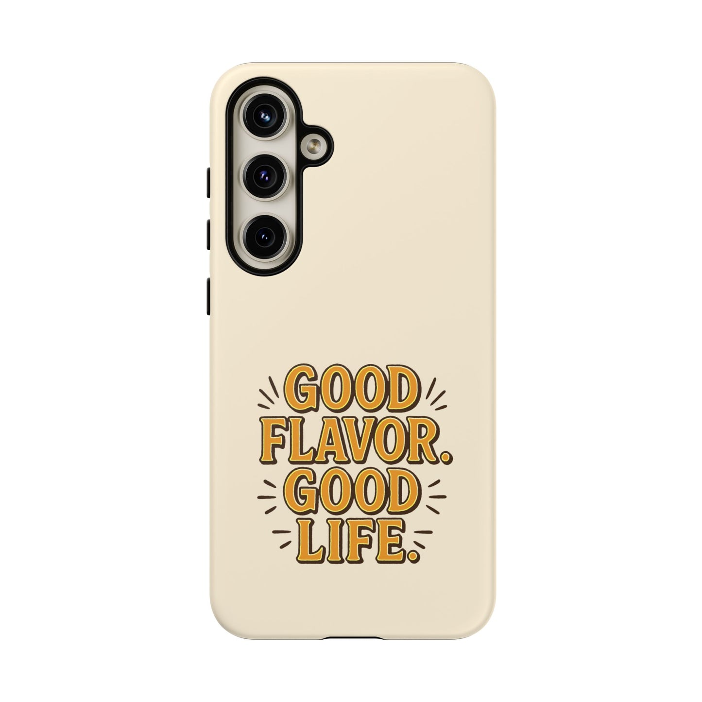 Good Flavor. Good Life. - Tough Phone Case