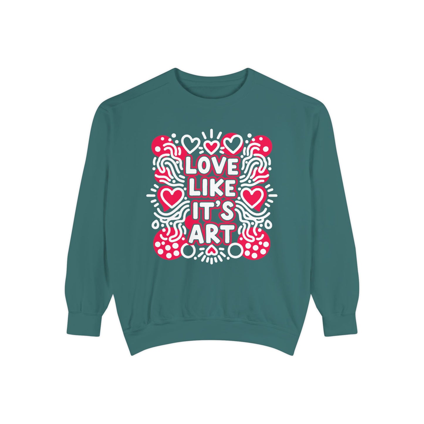 Love Like It's Art - Sweatshirt