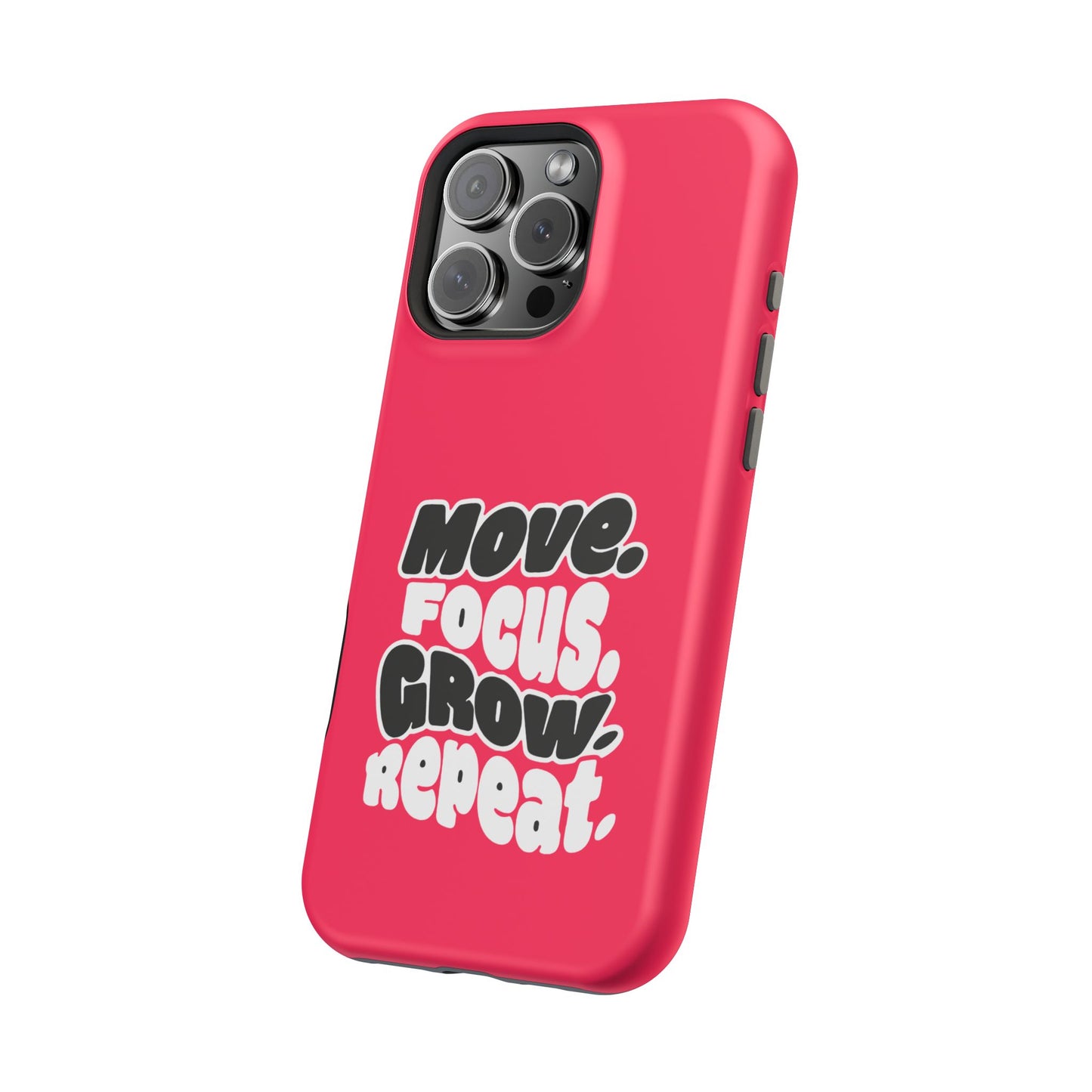 Move. Focus. Grow. Repeat. - Magnetic Phone Case