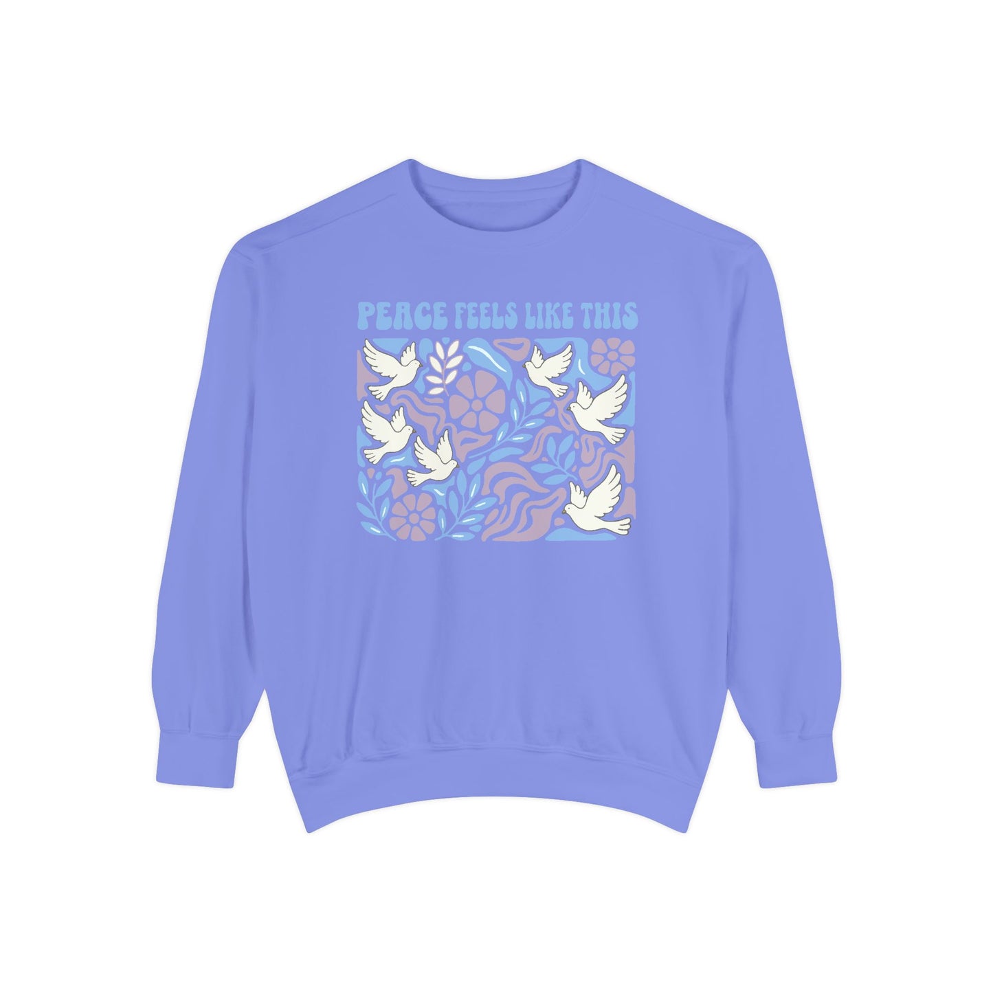 Peace Feels Like This - Sweatshirt