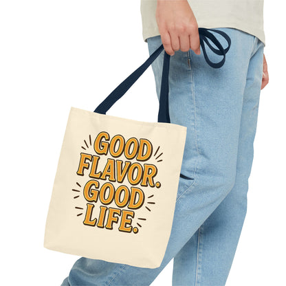 Good Flavor. Good Life. - Tote Bag