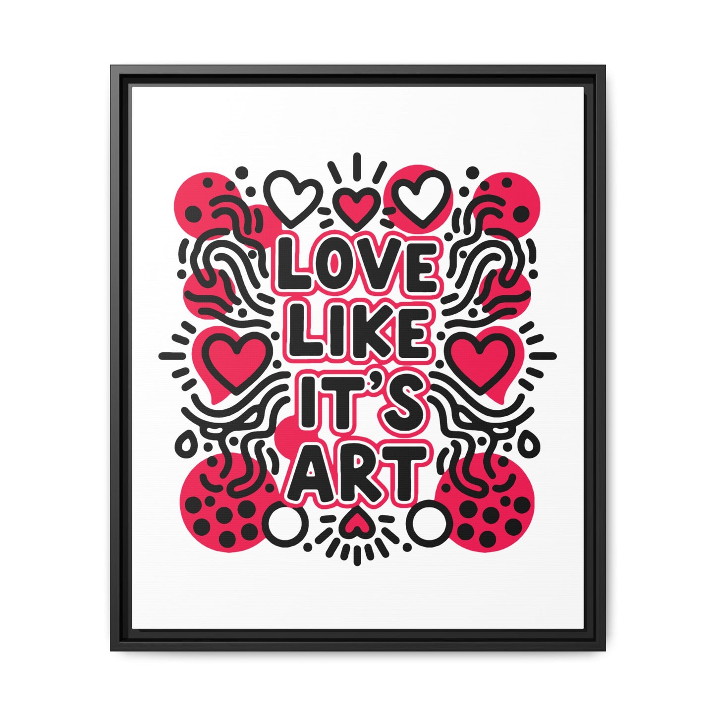 Love Like It's Art - Framed Canvas