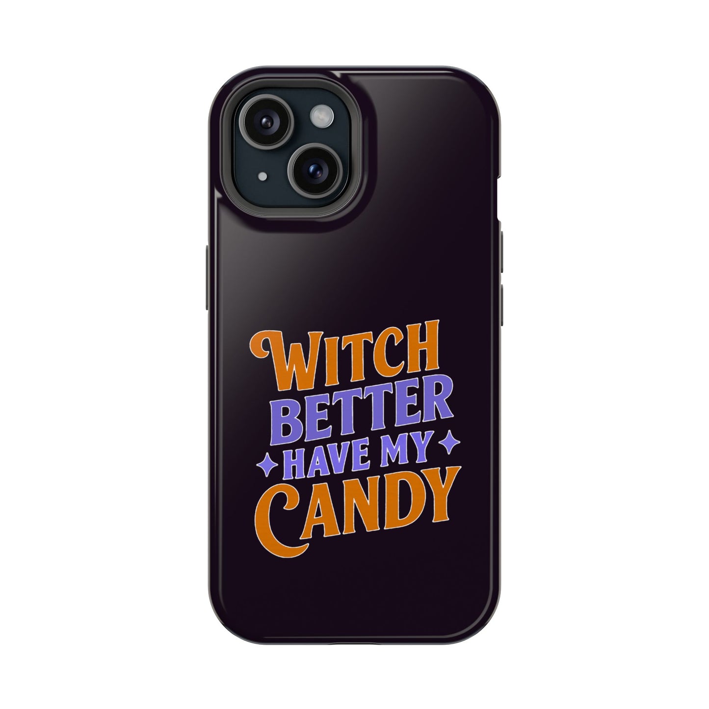Witch Better Have My Candy - Magnetic Phone Case