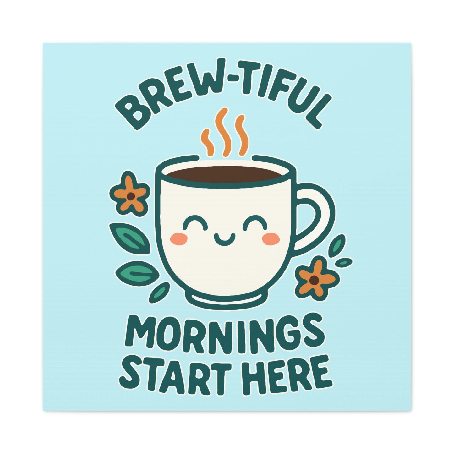 Canvas Wall Art, Brew-tiful Mornings Wall Decor, Coffee Lovers Gift, Kitchen Decoration, Cozy Home Art, Cute Canvas Print