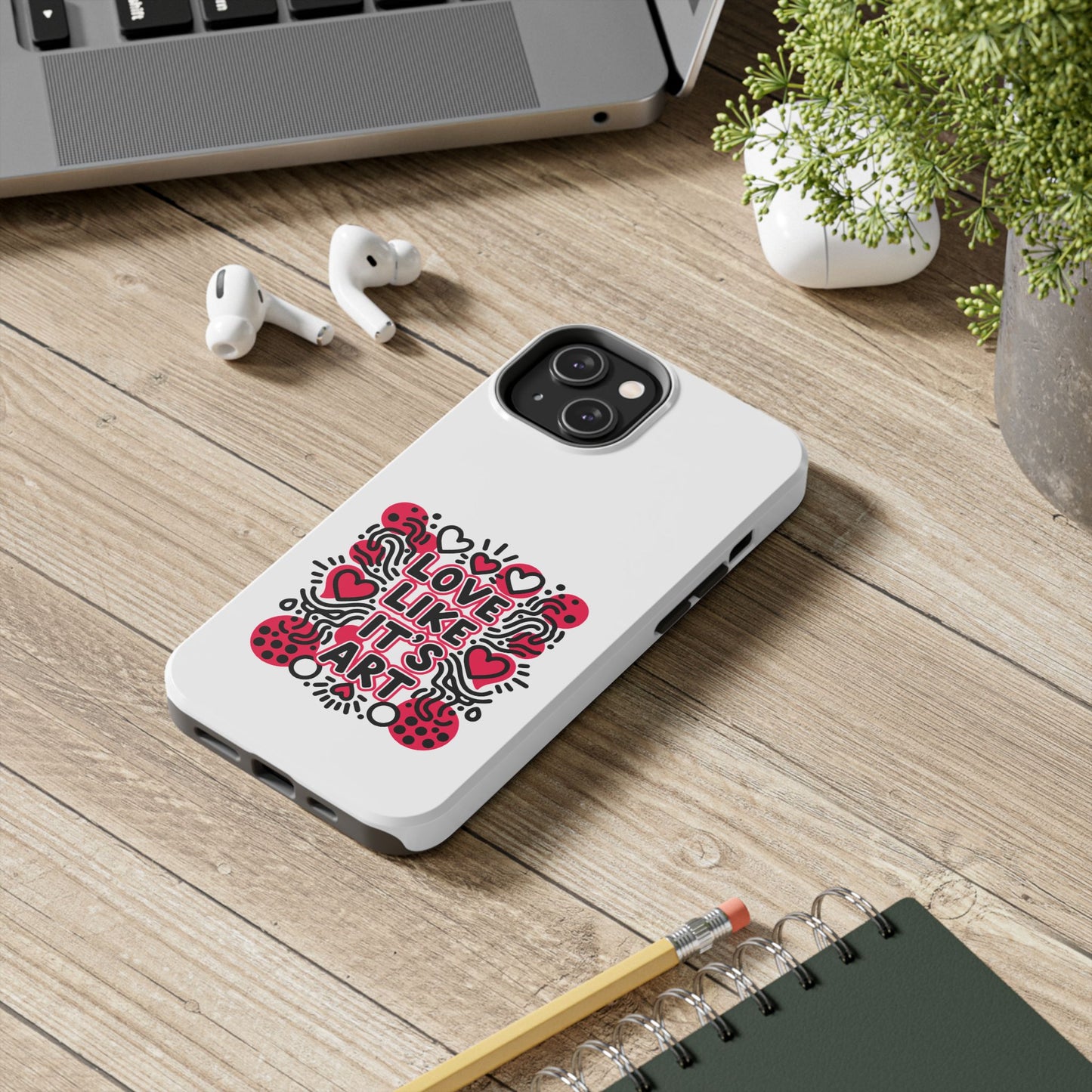 Love Like It's Art - Phone Case