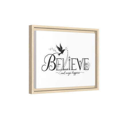 Believe and Magic Happens - Framed Canvas