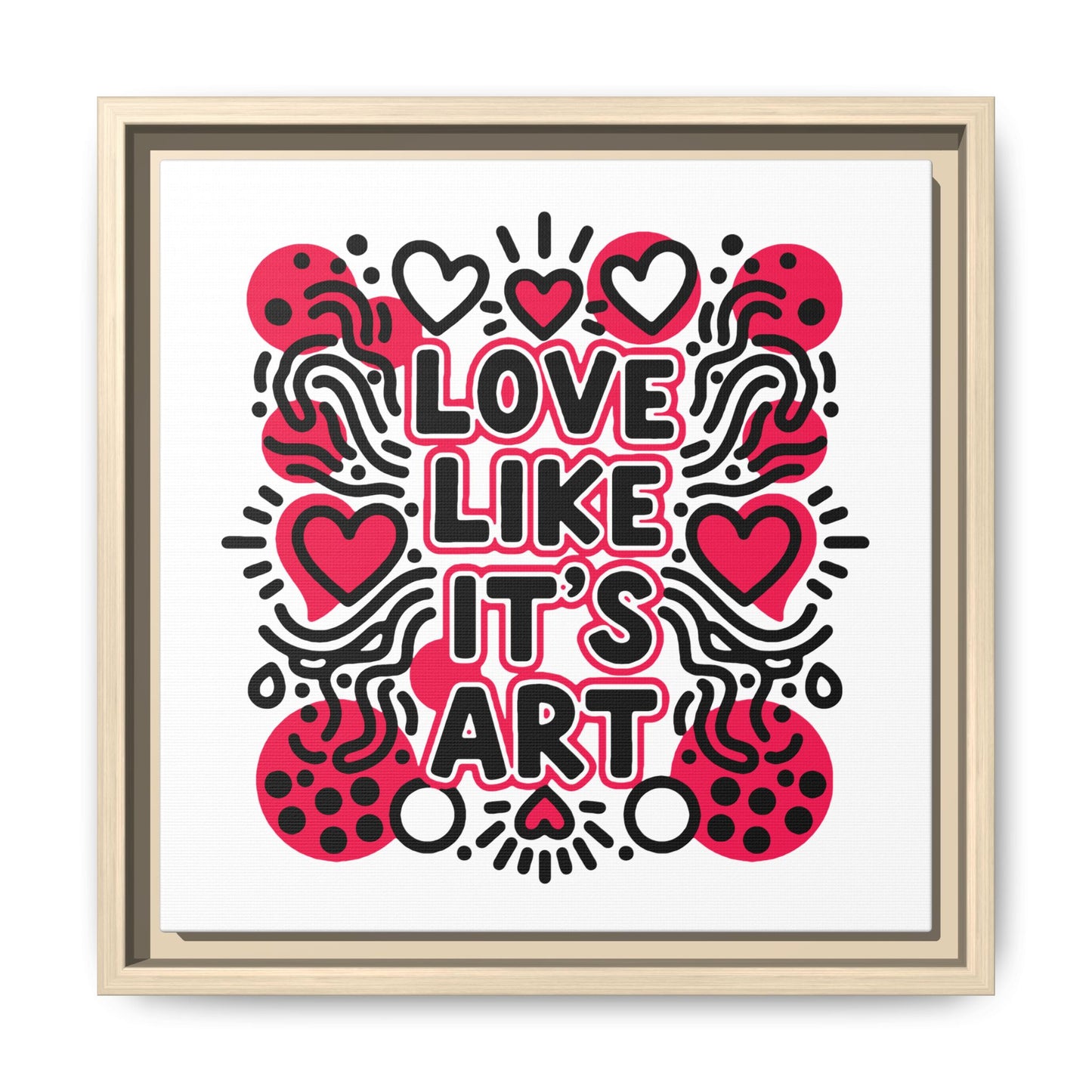 Love Like It's Art - Framed Canvas