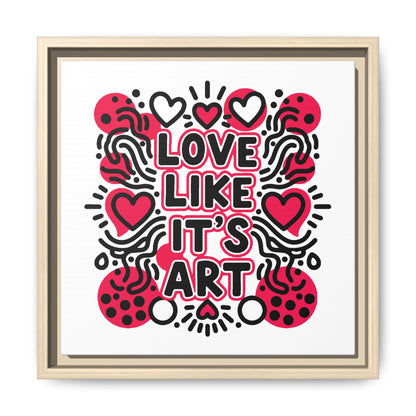 Love Like It's Art - Framed Canvas
