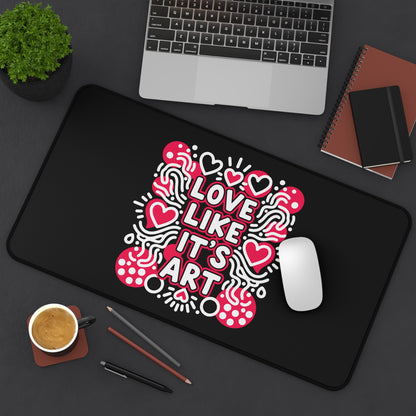 Love Like It's Art - Desk Mat
