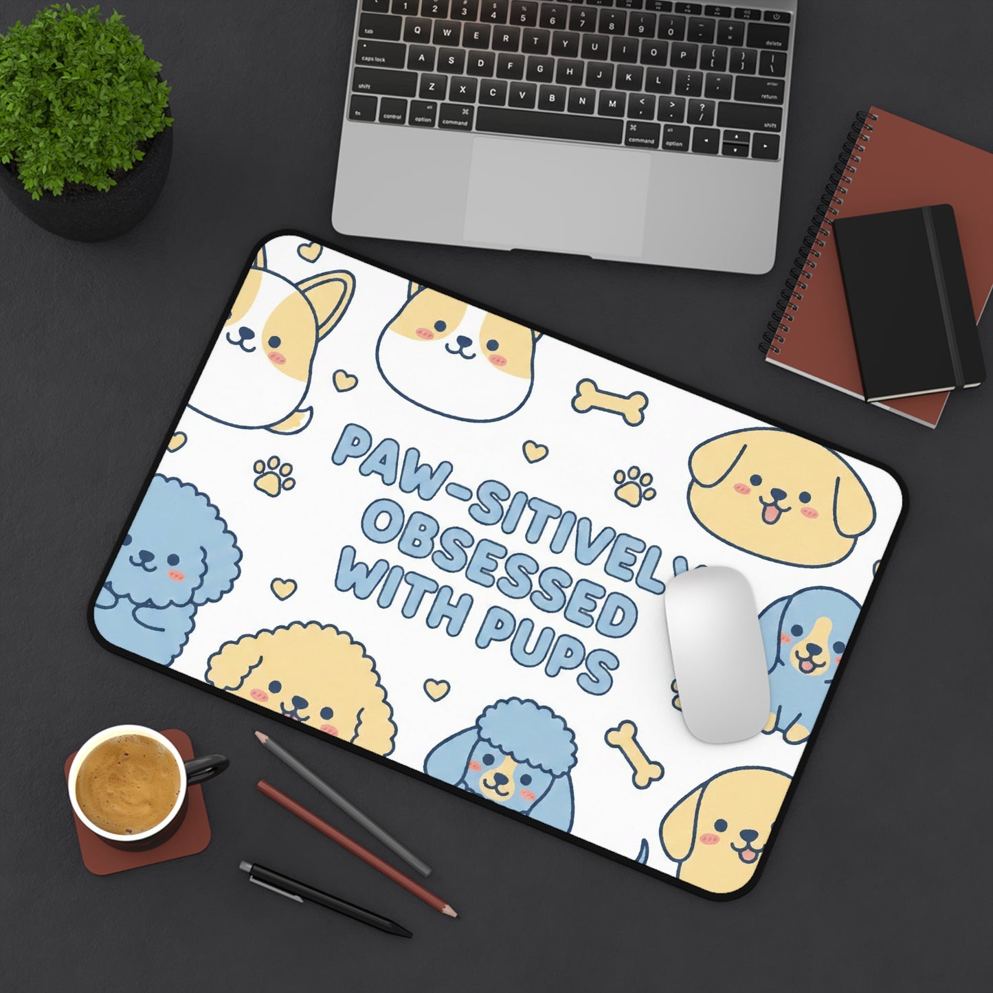 Paw-sitively Obsessed with Pups - Desk Mat