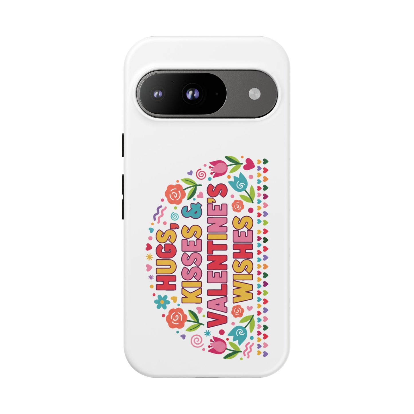 Hugs, Kisses & Valentine’s Wishes - Phone Case