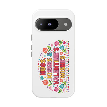 Hugs, Kisses & Valentine’s Wishes - Phone Case