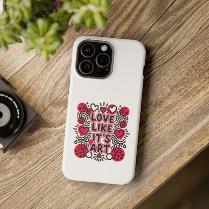 Love Like It's Art - Magnetic Phone Case