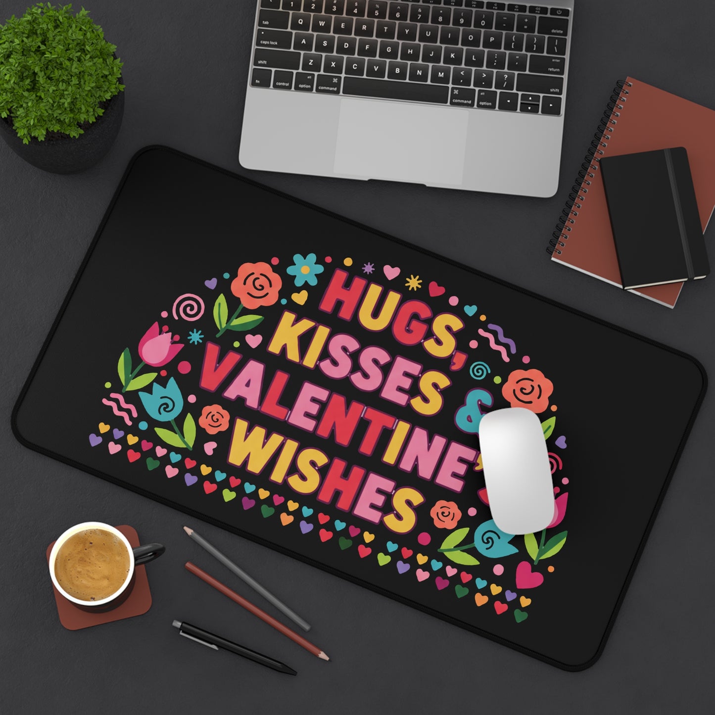 Hugs, Kisses & Valentine’s Wishes - Desk Mat