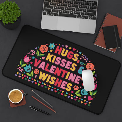 Hugs, Kisses & Valentine’s Wishes - Desk Mat