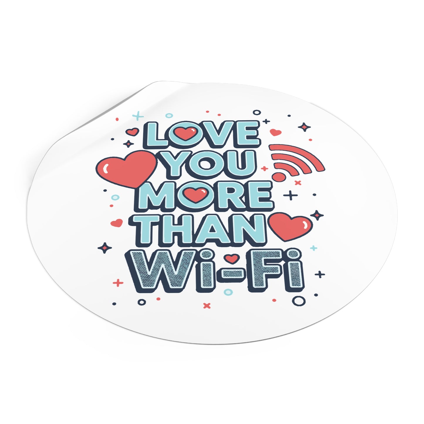 Love You More Than Wi‑Fi - Sticker