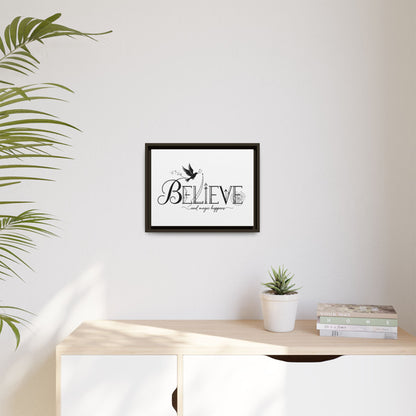 Believe and Magic Happens - Framed Canvas