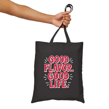 Good Flavor. Good Life. - Canvas Tote Bag