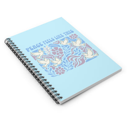 Peace Feels Like This - Spiral Notebook