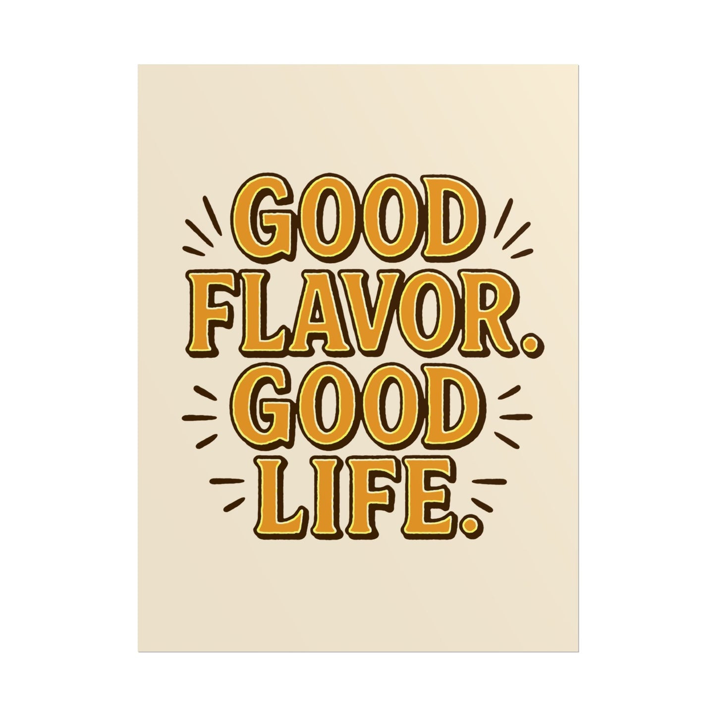 Good Flavor. Good Life. - Poster