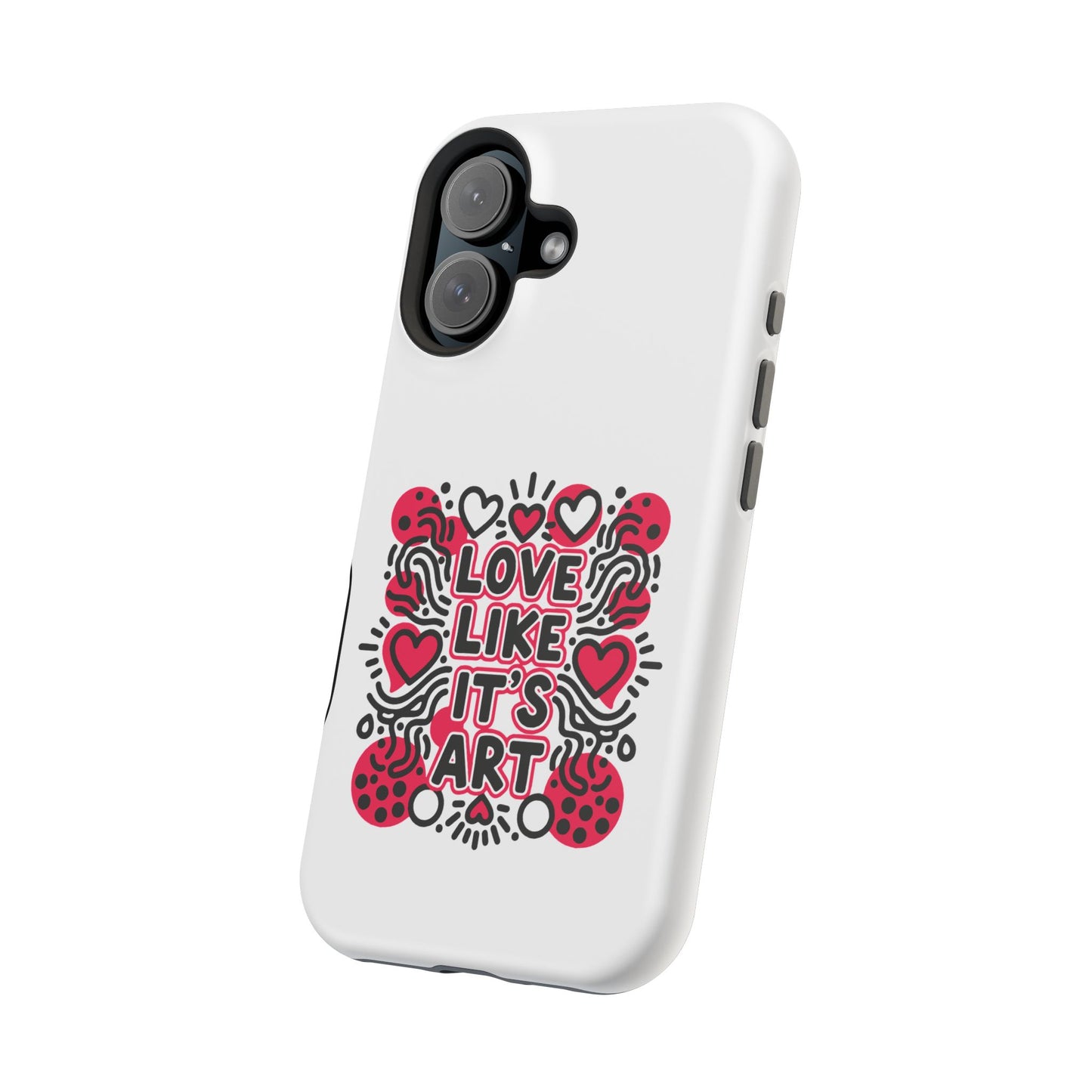 Love Like It's Art - Magnetic Phone Case