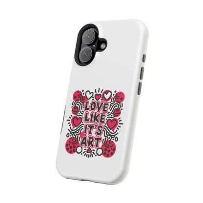 Love Like It's Art - Magnetic Phone Case