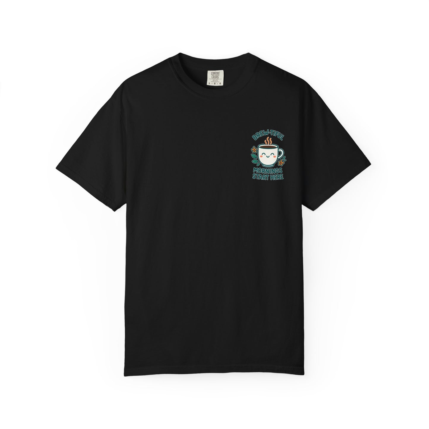 Brew-tiful Mornings Start Here - T-Shirt
