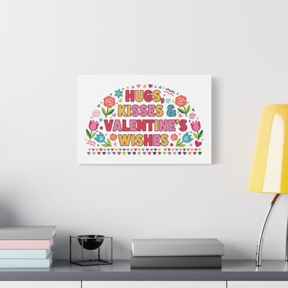 Hugs, Kisses & Valentine's Wishes - Canvas