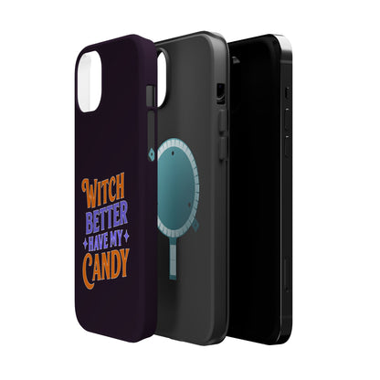 Witch Better Have My Candy - Magnetic Phone Case
