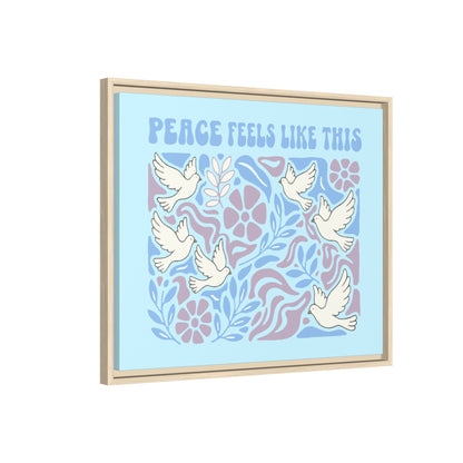 Peace Feels Like This - Framed Canvas