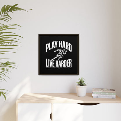Play Hard / Live Harder - Framed Canvas