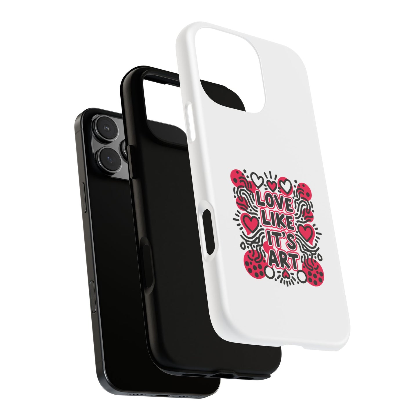 Love Like It's Art - Tough Phone Case