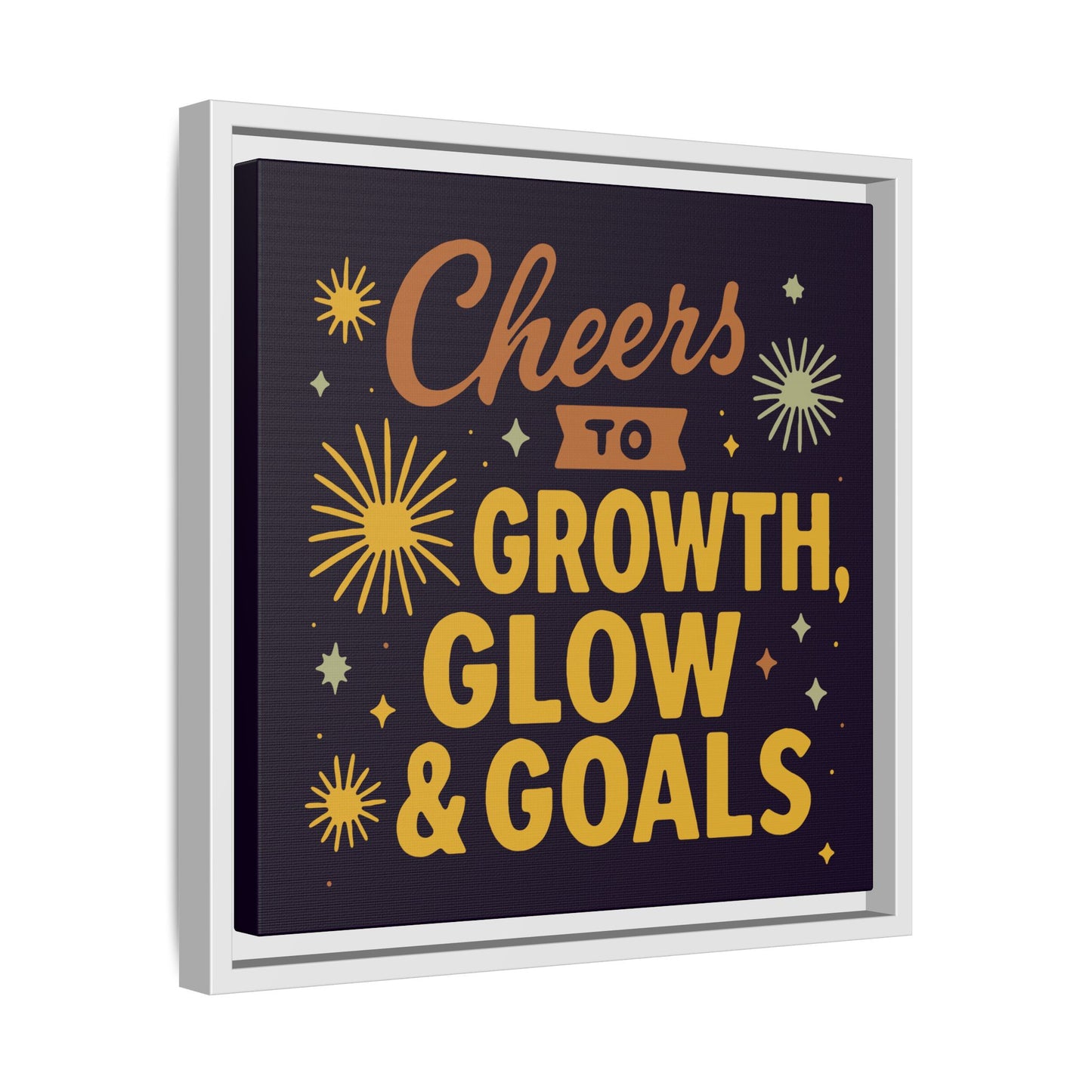 Cheers to Growth, Glow & Goals - Framed Canvas