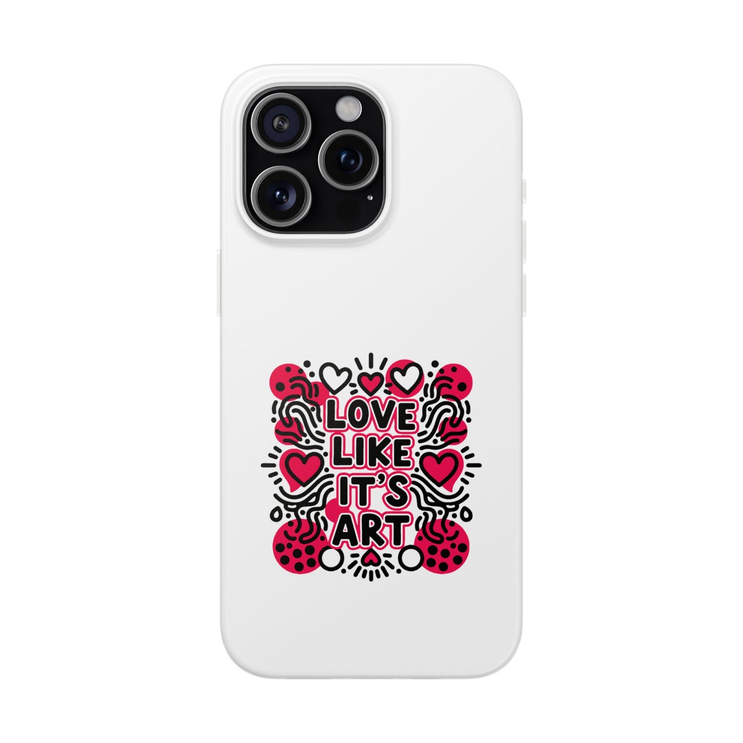 Love Like It's Art - Flexi Phone Case