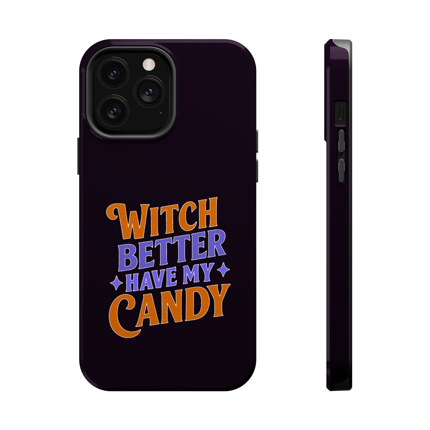 Witch Better Have My Candy - Magnetic Phone Case