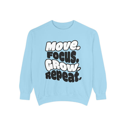 Move. Focus. Grow. Repeat. - Sweatshirt