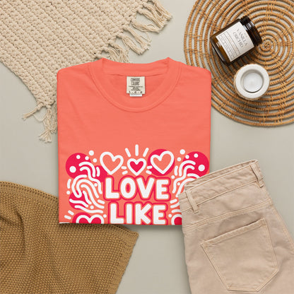 Love Like It's Art - T-Shirt