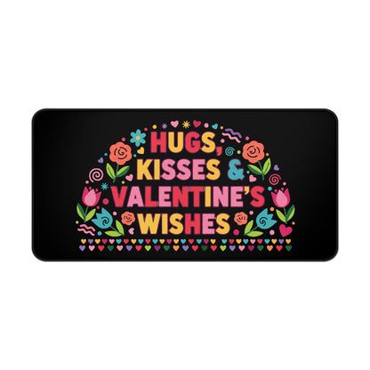 Hugs, Kisses & Valentine’s Wishes - Desk Mat